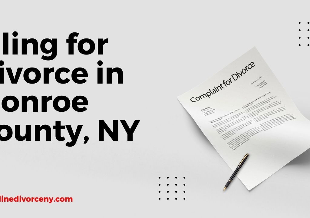 How to File for Divorce in Monroe County, New York